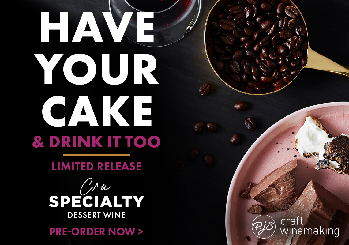 Have Your Cake & Drink it Too. Limited Release Cru Specialty Dessert Wine. Pre-Order Now >