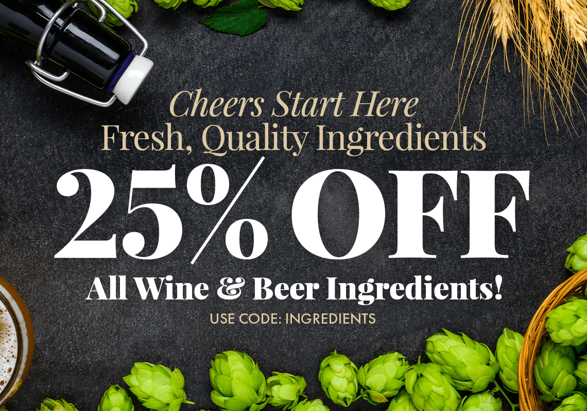 Cheers Start Here. Fresh, Quality Ingredients. 25% off all wine & beer ingredients. Use code: INGREDIENTS