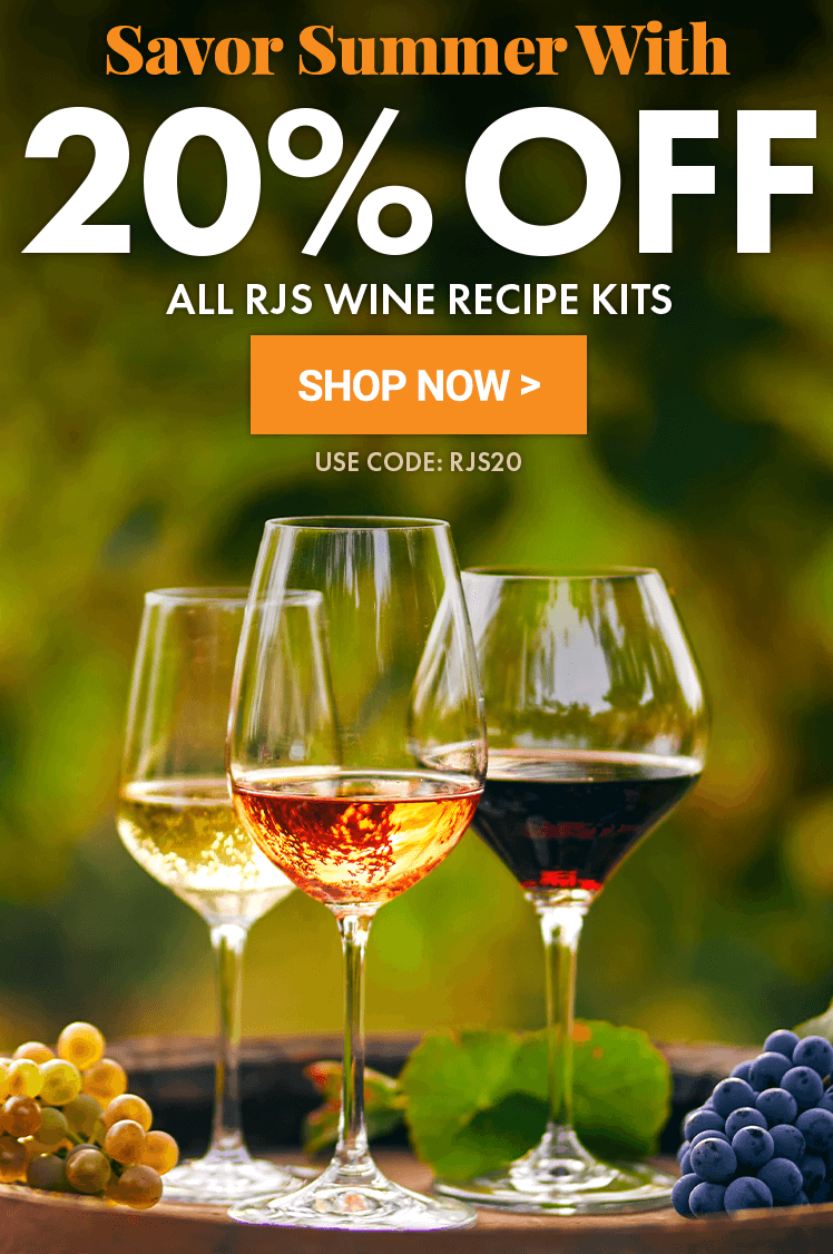 Raise your glass to savings. 20% Off RJS Craft Winemaking Wine Kits. Use Code RJS20