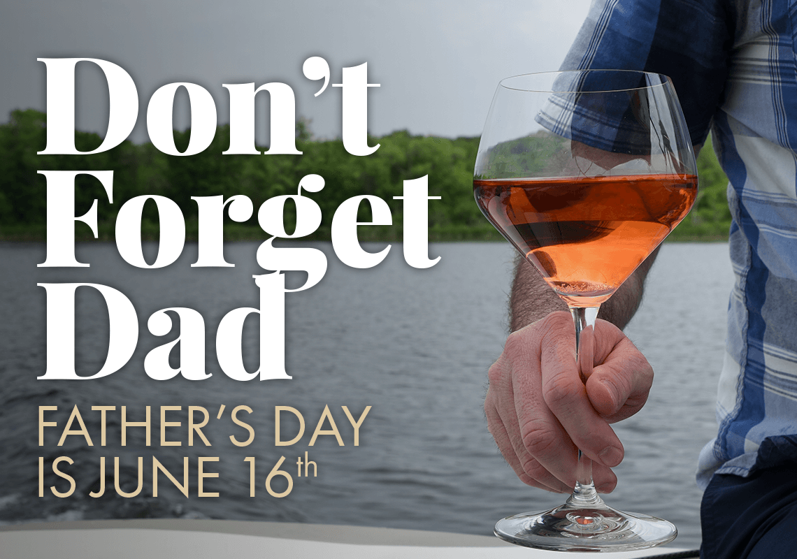 Don't Forget Dad. Father's Day is June 16th.