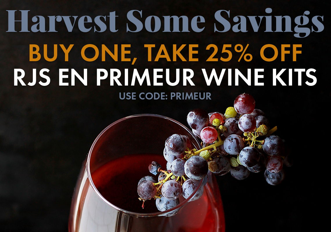 Harvest Some Savings. BOGO 25% Off RJS En Primeur Wine Recipe Kits. Use code: PRIMEUR