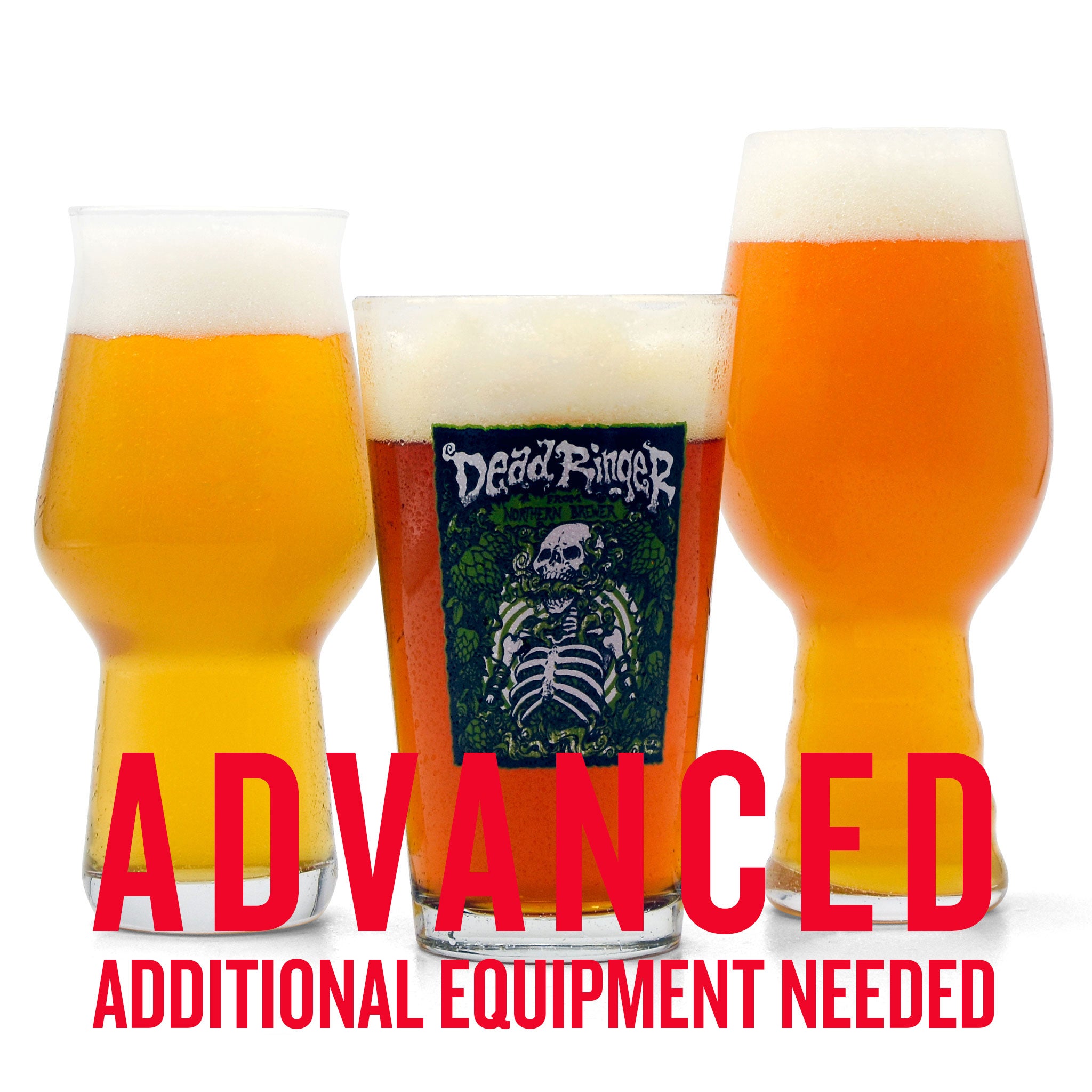 Three glasses of beer in different styles—hazy, clear amber, and orange—with foam heads. The center glass features a “Dead Ringer” label with a skeletal design and "Northern IPA" text. Bold red text overlays the image reading “ADVANCED” and “ADDITIONAL EQUIPMENT NEEDED.